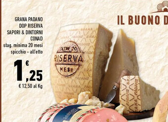Conad GRANA PADANO DOP RISERVA SAPORI & DINTORNI CONAD offerta