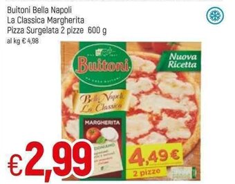 Famila Buitoni Bella Napoli La Classica Margherita Pizza Surgelata 2 pizze 600g offerta