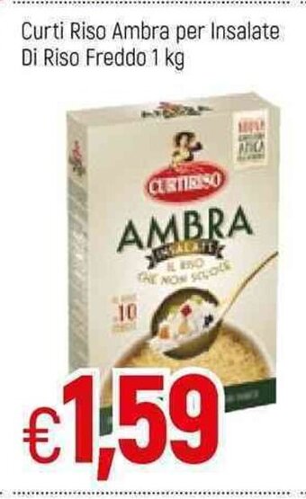 Famila Curtiriso Curti Riso Ambra per insalate Di Riso Freddo 1kg offerta
