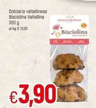 Famila Dolciaria Valtellinese Bisciolina Valtellina 300g offerta