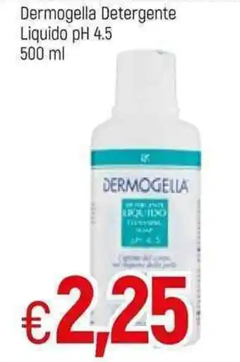 Famila Dermogella Detergente Liquido pH 4.5 500 ml offerta