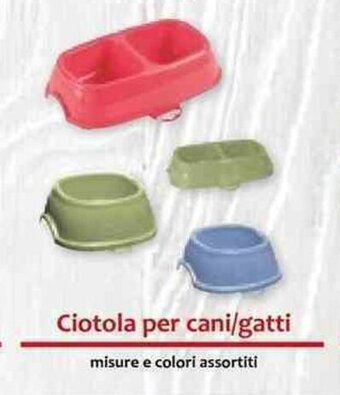 Famila Ciotola per cani/gatti offerta