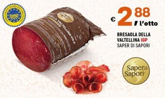 A&O BRESAOLA DELLA VALTELLINA IGP SAPER DI SAPORI offerta
