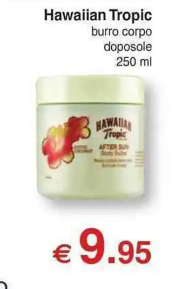 Hawaiian Tropic burro corpo doposole 250 ml