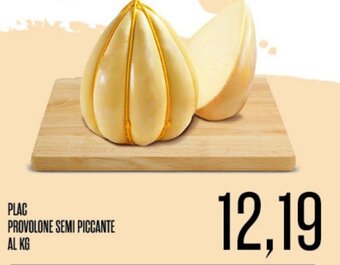 PLAC PROVOLONE SEMI PICCANTE