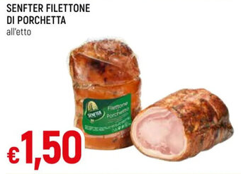 IperFamila SENFTER FILETTONE DI PORCHETTA all'etto offerta