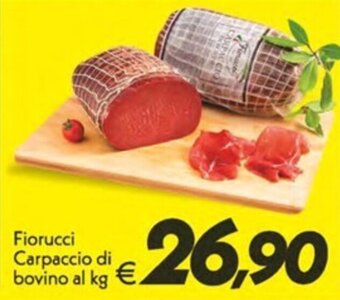 Iper Super Conveniente Fiorucci Carpaccio di bovino al kg offerta