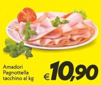Iper Super Conveniente Amadori Pagnottella tacchino al kg offerta