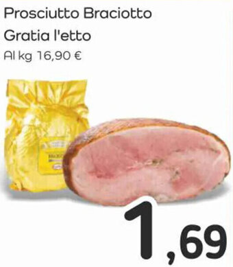 Famila Superstore Prosciutto Braciotto Gratia l'etto offerta