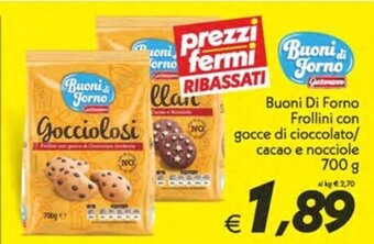 Iper Super Conveniente Buoni Di Forno Frollini con gocce di cioccolato/ cacao e nocciole 700 g offerta