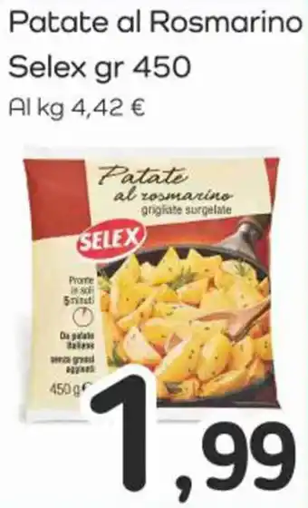 Famila Superstore Patate al Rosmarino Selex gr 450 offerta