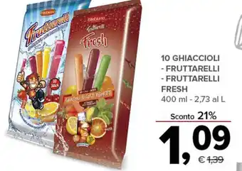 Todis 10 GHIACCIOLI - FRUTTARELLI Fresh 400ml offerta