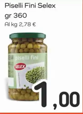 Famila Superstore Piselli Fini Selex gr 360 offerta