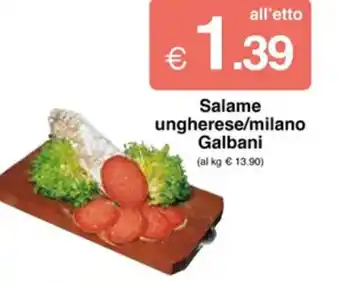 Sì con te Salame ungherese/milano Galbani offerta