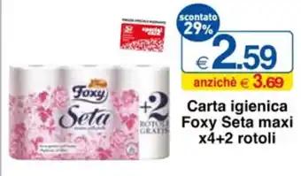 Sì con te Carta igienica Foxy Seta maxi x4+2 rotoli offerta