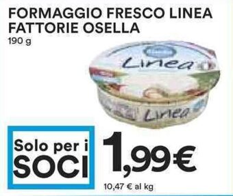 Coop FORMAGGIO FRESCO LINEA FATTORIE OSELLA 190 g offerta