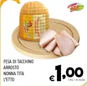 Il Centesimo FESA DI TACCHINO ARROSTO NONNA TITA offerta