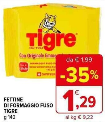 Iperal FETTINE DI FORMAGGIO FUSO TIGRE g 140 offerta