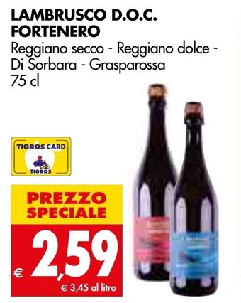 Tigros LAMBRUSCO D.O.C. FORTENERO 75 cl offerta