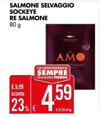 Tigros SALMONE SELVAGGIO SOCKEYE RE SALMONE 80 g offerta