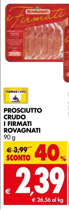 Tigros PROSCIUTTO CRUDO I FIRMATI ROVAGNATI 90 g offerta