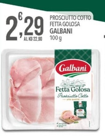 Iper Nonna Isa PROSCIUTTO COTTO FETTA GOLOSA GALBANI 100 g offerta