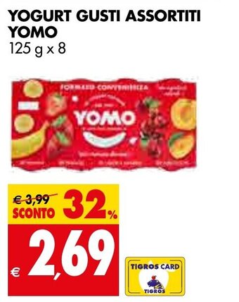 Tigros YOGURT GUSTI ASSORTITI YOMO 125 g x 8 offerta