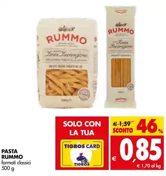 Tigros PASTA RUMMO formati classici 500 g offerta