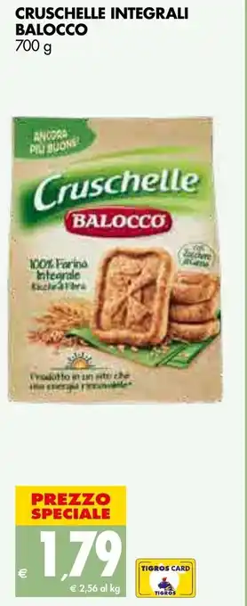 Tigros CRUSCHELLE INTEGRALI BALOCCO 700 g offerta