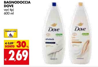 Tigros BAGNODOCCIA DOVE vari tipi 600 ml offerta