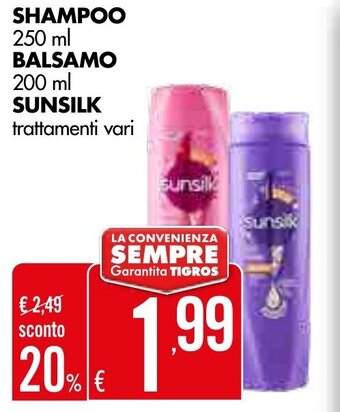 Tigros SHAMPOO 250 ml BALSAMO 200 ml SUNSILK trattamenti vari offerta