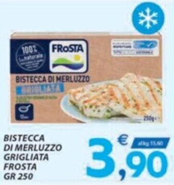 Vivo Supermercati BISTECCA DI MERLUZZO GRIGLIATA FROSTA GR 250 offerta