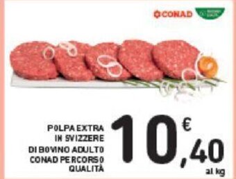 Conad POLPA EXTRA IN SVIZZERE DI BOVINO ADULTO CONAD PERCORSO QUALITÀ offerta