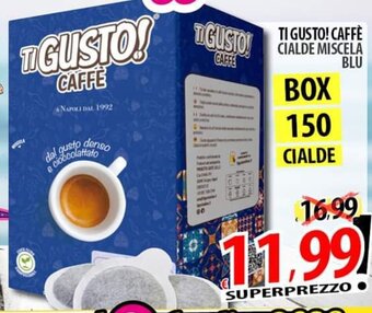 Il Genio Supermercato TI GUSTO! CAFFÈ CIALDE MISCELA BLU offerta