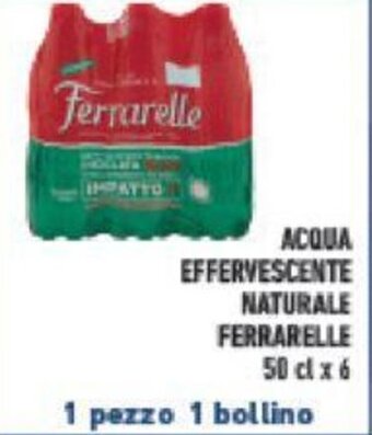 Conad ACQUA EFFERVESCENTE NATURALE FERRARELLE 50 cl x 6 offerta