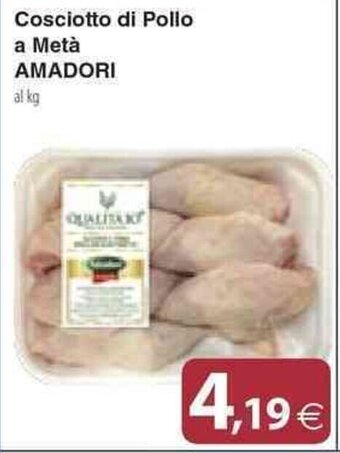 Docks Cash&Carry Cosciotto di Pollo a Metà AMADORI offerta