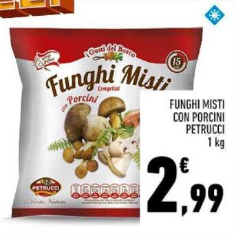 Conad FUNGHI MISTI CON PORCINI PETRUCCI 1 kg offerta