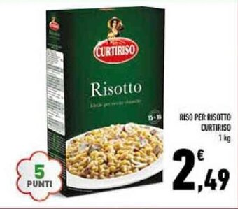 Conad RISO PER RISOTTO CURTIRISO 1 kg offerta