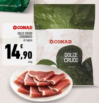 Conad DOLCE CRUDO STAGIONATO offerta