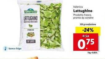 Lidl Vallericca Lattughino 125 g confezione offerta