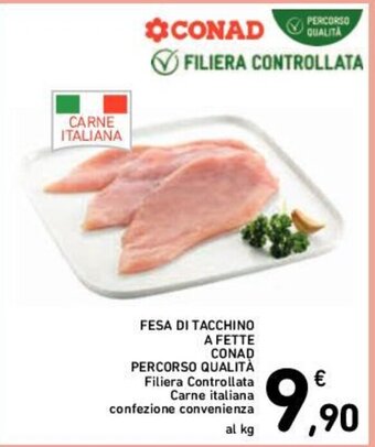 Conad FESA DI TACCHINO A FETTE CONAD PERCORSO QUALITÀ offerta