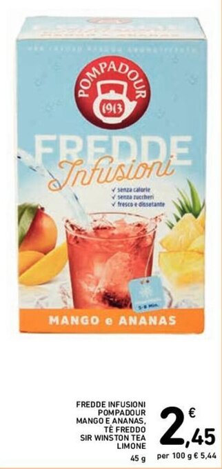 Conad FREDDE INFUSIONI POMPADOUR MANGO E ANANAS, TÈ FREDDO SIR WINSTON TEA LIMONE 45 g offerta