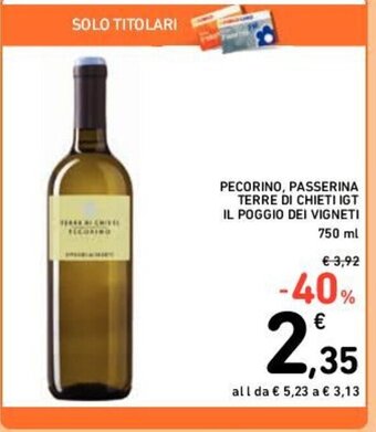Conad PECORINO, PASSERINA TERRE DI CHIETI IGT IL POGGIO DEI VIGNETI 750 ml offerta