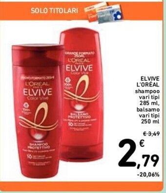 Conad ELVIVE L'OREAL shampoo vari tipi 285 ml, balsamo vari tipi 250 ml offerta