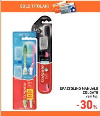 Conad SPAZZOLINO MANUALE COLGATE vari tipi offerta