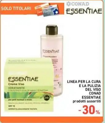 Conad LINEA PER LA CURA E LA PULIZIA DEL VISO CONAD ESSENTIAE prodotti assortiti offerta