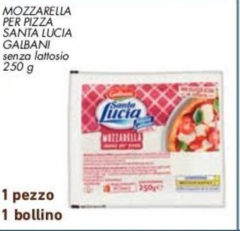 Conad MOZZARELLA PER PIZZA SANTA LUCIA GALBANI senza lattosio 250 g offerta