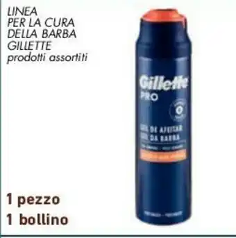 Conad LINEA PER LA CURA DELLA BARBA GILLETTE prodotti assortiti offerta