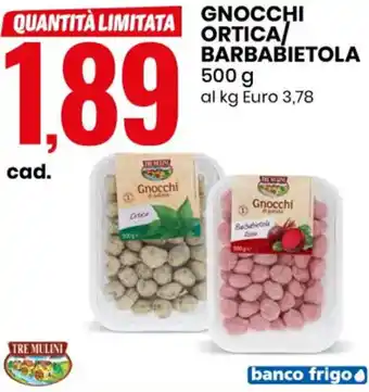 Eurospin GNOCCHI ORTICA BARBABIETOLA 500 g offerta