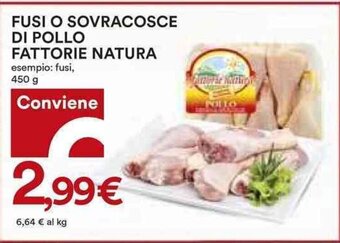 Coop FUSI O SOVRACOSCE DI POLLO FATTORIE NATURA esempio: fusi, 450 g offerta